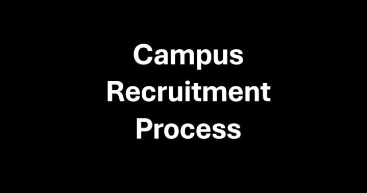 How does the on-campus recruitment process work?