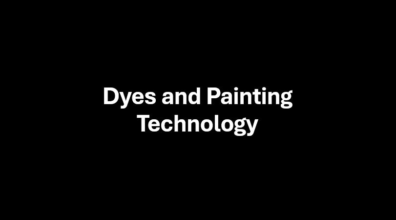 Dyes and Painting Technology Dyes and Painting Technology